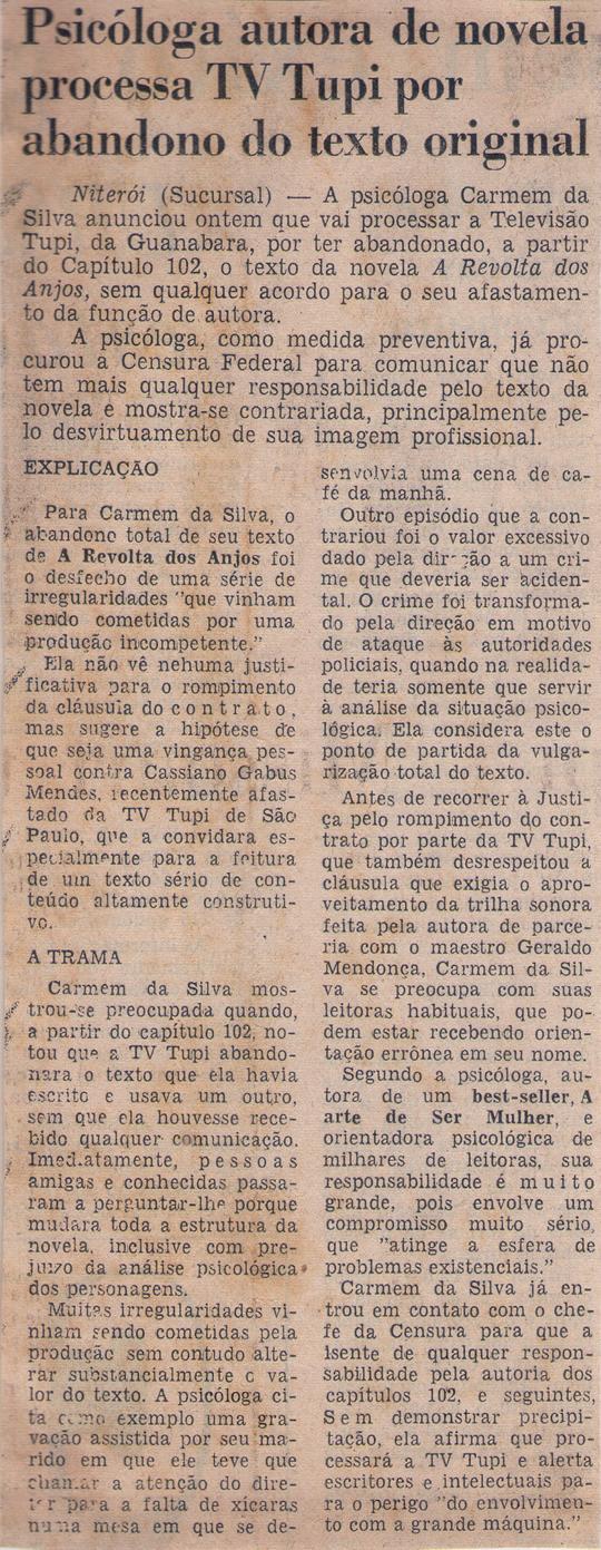 1973. Psicloga autora de novela processa TV Tupi por abandono do texto original.