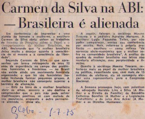01 de Julho de 1975 - O Globo. Carmen da Silva na ABI: - Brasileira  alienada.