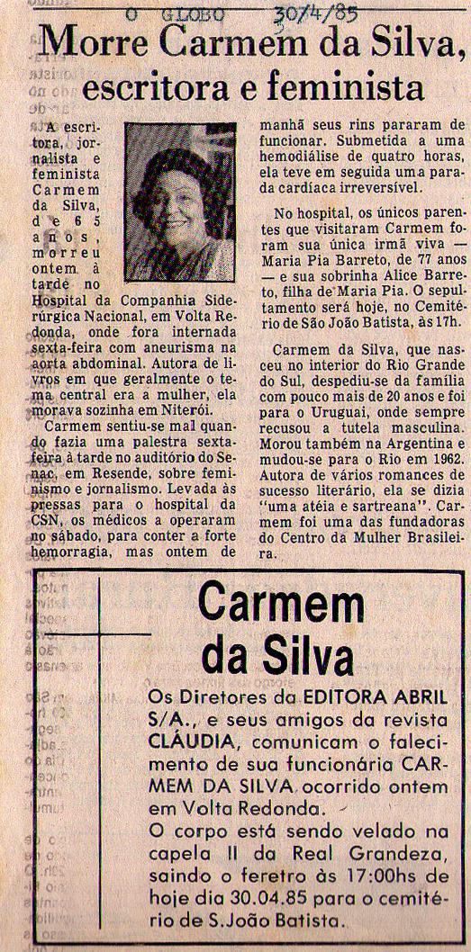 30 de Abril de 1985 - O Globo. Morre Carmem da Silva, escritora e feminista.