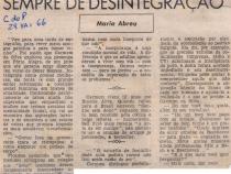 29 de Maio de 1966 - Correio do Povo. "O renascer é precedido sempre de desintegração".