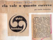 08 de Janeiro de 1970 - O Globo. Ela vale o quanto escreve.