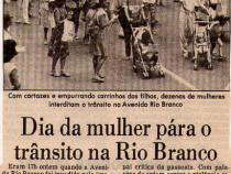 09 de Maro de 1984 - O Globo. Dia da mulher pra o trnsito na Rio Branco.